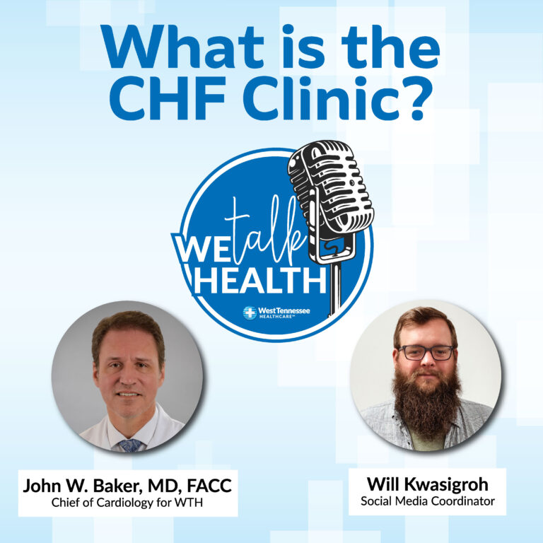 we-talk-health-ep-117-what-is-the-chf-clinic-west-tennessee