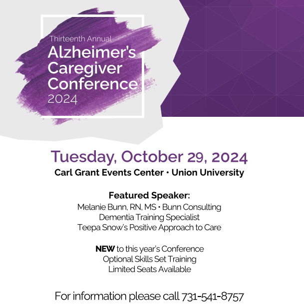 The 13th Annual Alzheimer's Caregivers Conference featuring Melanie Bunn, RN, MS, at the Carl Grant Events Center at Union University, Tuesday, October 29, 2024